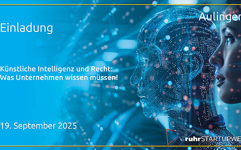 ruhrSTARTUPWEEK: Künstliche Intelligenz und Recht: Was Unternehmen wissen müssen!